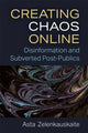 Book cover of: Creating Chaos Online. By: Asta Zelenkauskaite