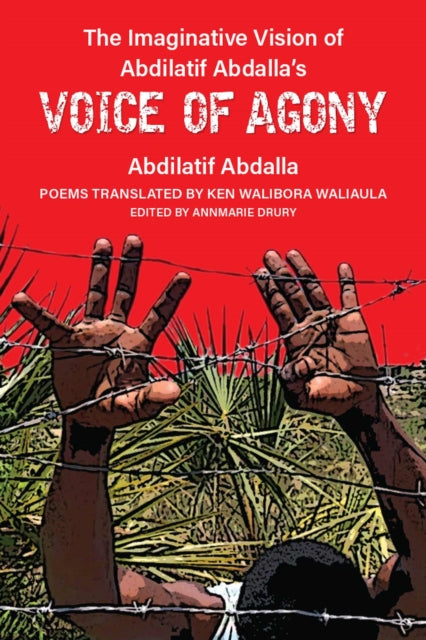 Book cover of: Imaginative Vision of Abdilatif Abdalla’s Voice of Agony. By: Abdilatif Abdalla