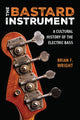 Book cover of: Bastard Instrument. By: Brian F. Wright