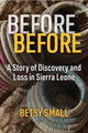 Book cover of: Before Before. By: Betsy Small