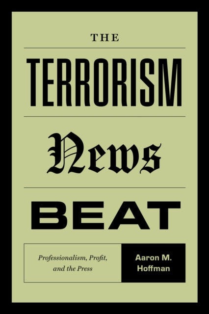 Book cover of: Terrorism News Beat. By: Aaron M. Hoffman