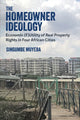 Book cover of: Homeowner Ideology. By: Singumbe Muyeba