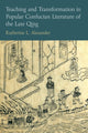 Book cover of: Teaching and Transformation in Popular Confucian Literature of the Late Qing