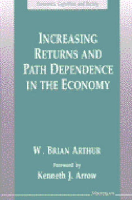Book cover of: Increasing Returns and Path Dependence in the Economy