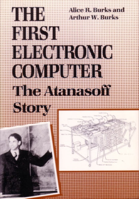 Book cover of: First Electronic Computer. By: Alice R. Burks