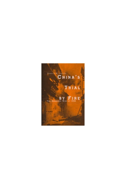 Book cover of: China's Trial by Fire. By: Donald Allan Jordan