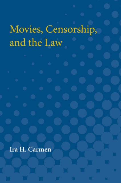 Book cover of: Movies, Censorship, and the Law. By: Ira Carmen