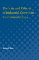 Book cover of: Rate and Pattern of Industrial Growth in Communist China. By: Kang Chao
