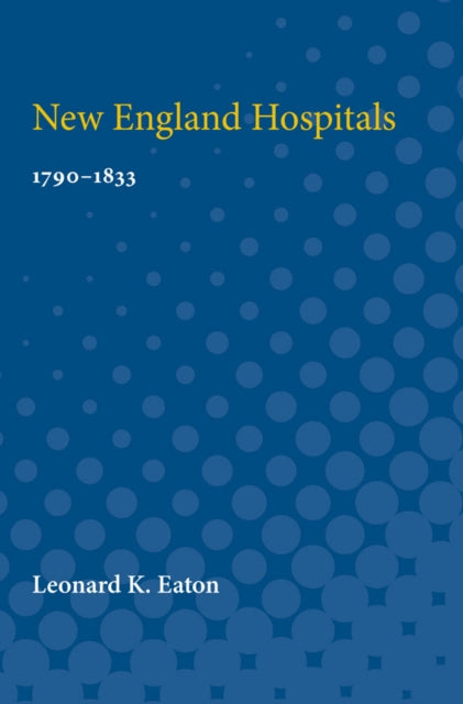 Book cover of: New England Hospitals. By: Leonard Eaton