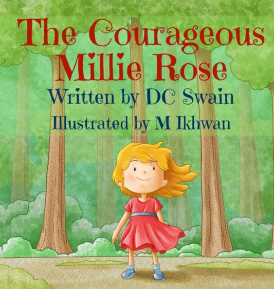 Book cover of: Courageous Millie Rose. By: DC Swain