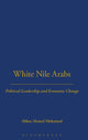 Book cover of: White Nile Arabs. By: Abbas Ahmed Mohamed