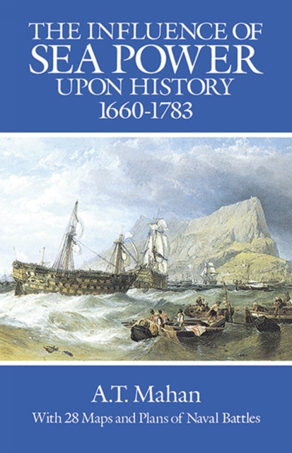 Book cover of: Influence of Sea Power Upon History, 1660-1783