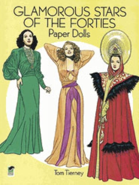 Book cover of: Glamorous Stars of the Forties Paper Dolls. By: Tom Tierney