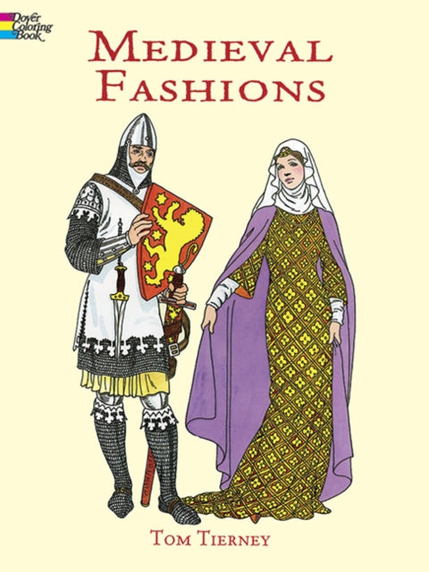 Book cover of: Medieval Fashions Coloring Book. By: Tom Tierney