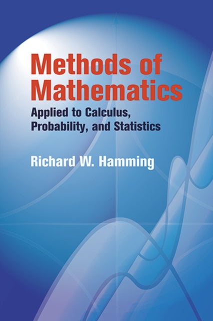 Book cover of: Methods of Mathematics Applied to Calculus, Probability, and Statistics