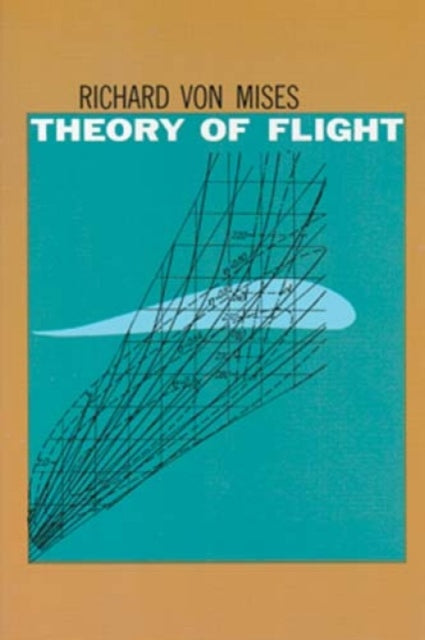 Book cover of: The Theory of Flight. By: Richard Von Mises