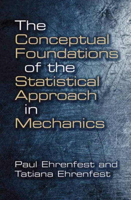 Book cover of: Conceptual Foundations of the Statistical Approach in Mechanics