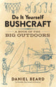 Book cover of: Do it Yourself Bushcraft. By: Daniel Beard