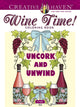 Book cover of: Creative Haven Wine Time! Coloring Book. By: Jo Taylor