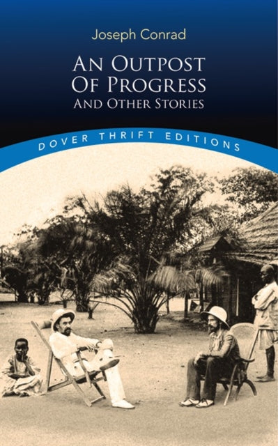 Book cover of: An Outpost of Progress and Other Stories. By: Joseph Conrad