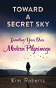 Book cover of: Toward a Secret Sky. By: Kim Roberts
