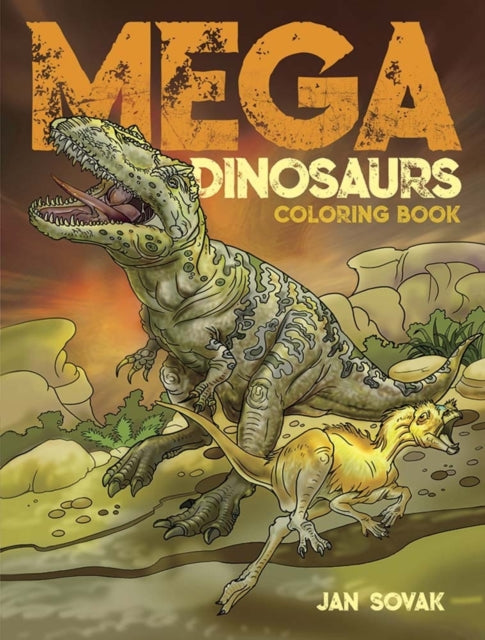 Book cover of: Mega Dinosaurs Coloring Book. By: Jan Sovak