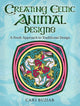 Book cover of: Creating Celtic Animal Designs. By: Cari Buziak