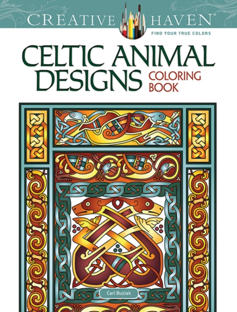 Book cover of: Creative Haven Celtic Animal Designs Coloring Book. By: Cari Buziak