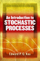 Book cover of: An Introduction to Stochastic Processes. By: Edward P. C. Kao