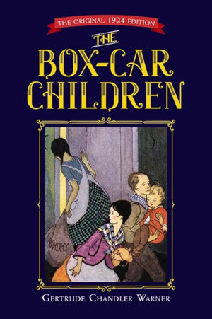 The Box-Car Children, The Original 1924 Edition