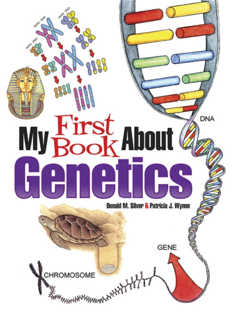 Book cover of: My First Book About Genetics. By: Patricia J. Wynne