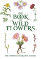 Book cover of: Book of Wild Flowers. By: The National Geographic Society