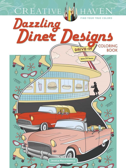 Book cover of: Creative Haven Dazzling Diner Designs. By: Jessica Mazurkiewicz