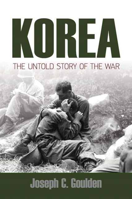 Book cover of: Korea: the Untold Story of the War. By: Joseph C. Goulden