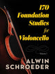 Book cover of: 170 Foundation Studies for Violoncello. By: Alwin Schroeder