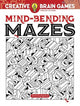 Book cover of: Creative Brain Games Mind-Bending Mazes. By: Richard Brightfield