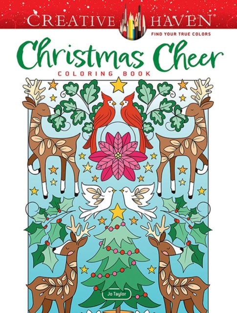 Book cover of: Creative Haven Christmas Cheer Coloring Book. By: Jo Taylor