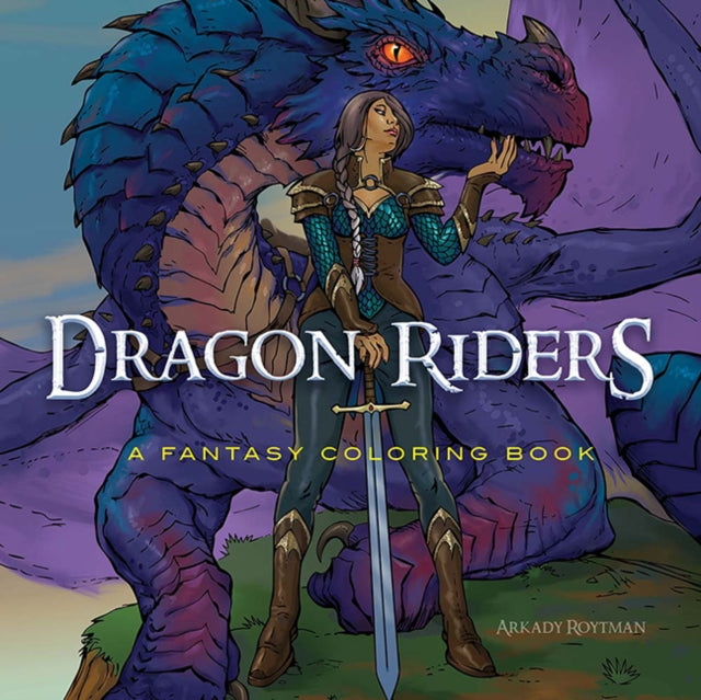 Dragon Riders: a Fantasy Coloring Book 9780486853352 Arkady Roytman