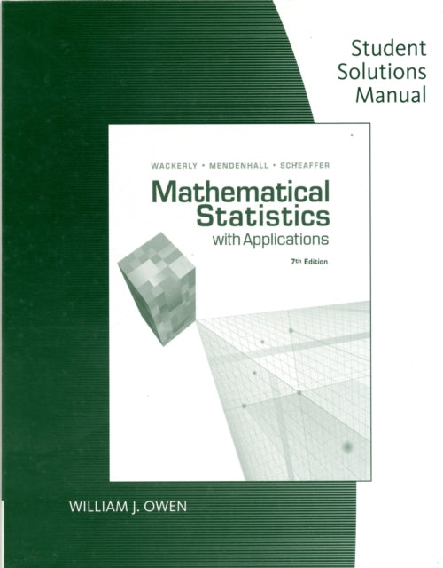 Book cover of: Student Solutions Manual for Wackerly/Mendenhall/Scheaffer's  Mathematical Statistics with Applications, 7th