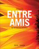 Book cover of: Entre Amis. By: Michael Oates