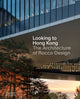 Looking to Hong Kong, The Architecture of Rocco Design 9780500026304 Rocco Yim