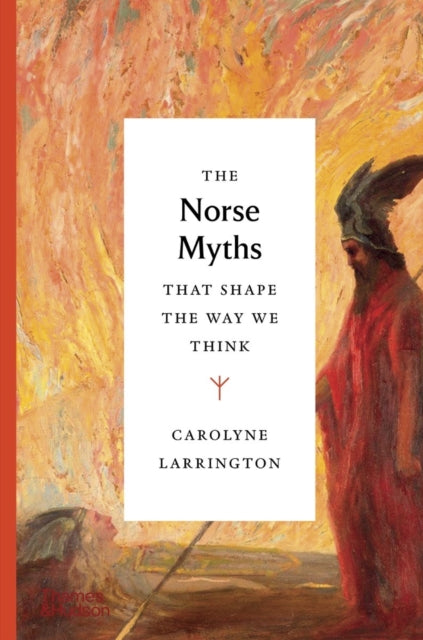 Norse Myths That Shape the Way We Think 9780500252345 Carolyne Larrington