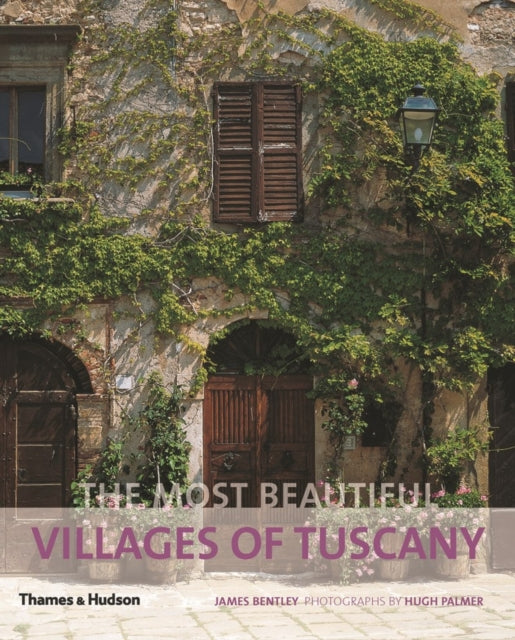 Book cover of: Most Beautiful Villages of Tuscany. By: James Bentley