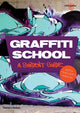 Graffiti School, A Student Guide with Teacher's Manual 9780500290972 Christoph Ganter