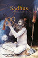 Sadhus, Holy Men of India 9780500291603 Dolf Hartsuiker