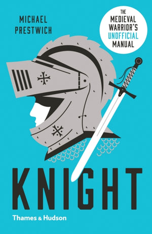 Knight, The Medieval Warrior’s (Unofficial) Manual