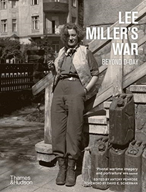 Lee Miller's War, Beyond D-Day