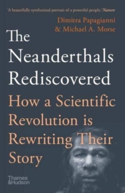 Book cover of: Neanderthals Rediscovered. By: Michael A. Morse