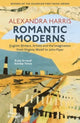 Book cover of: Romantic Moderns. By: Alexandra Harris