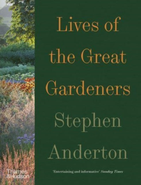 Book cover of: Lives of the Great Gardeners. By: Stephen Anderton